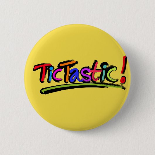 Gelbes TicTastic Abzeichen! Button (Vorderseite)