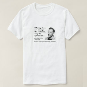 Geld ändert sich nicht, John Steinbeck, weiß T-Shirt