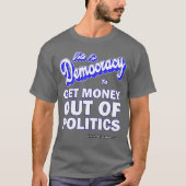 Geld aus der Politik holen T-Shirt (Vorderseite)
