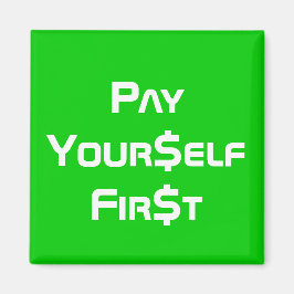 Geld bezahlen Sie selbst zuerst Magnet