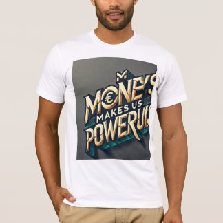 "Geld: Der Schlüssel zum Power" T-Shirt