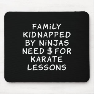 Geld für Karate-Lektionen brauchen Funny Family ge Mousepad