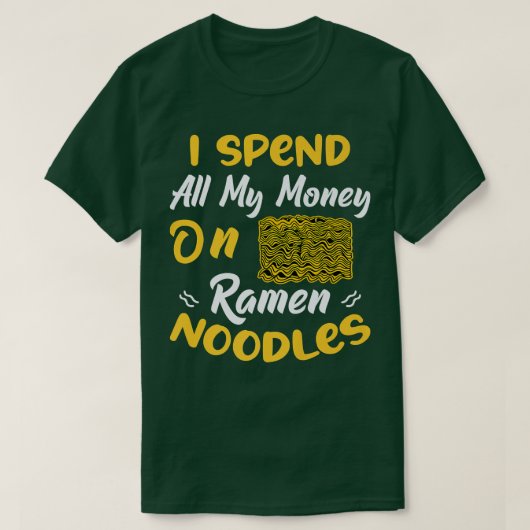 Geld für Ramen Noodles Spaß Noodle Eater Liebe T-Shirt (Design vorne)