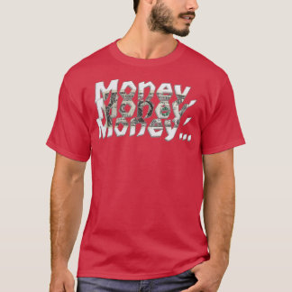 Geld Geld Geld Geld 1 T-Shirt