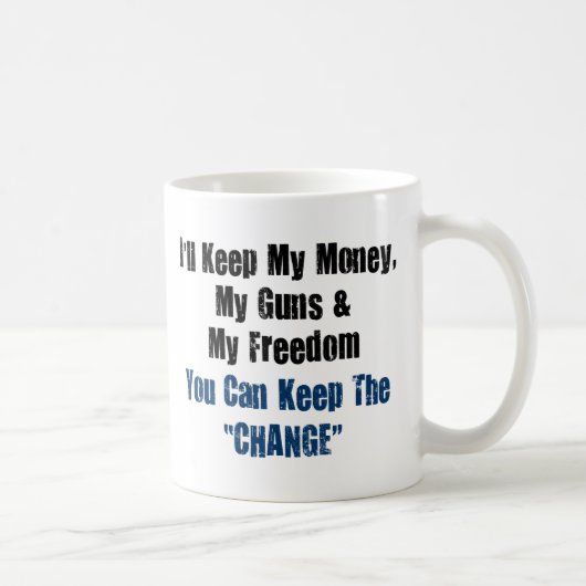 Geld, Gewehre und Freiheit Kaffeetasse (Rechts)