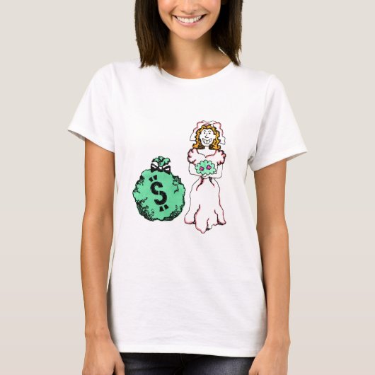 Geld Hungry Bride T-Shirt (Vorderseite)