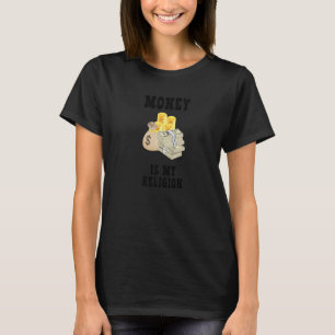 Geld ist mein religiöser Unternehmer Bargeld T-Shirt