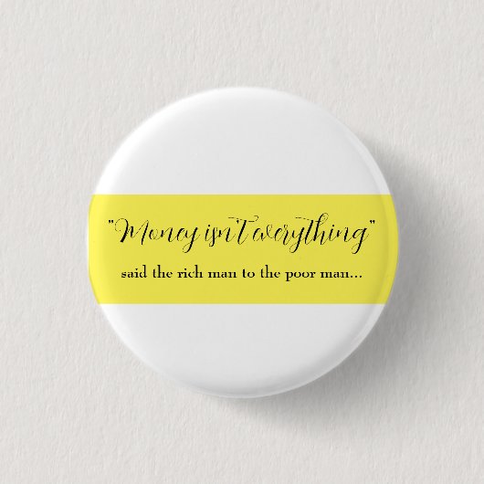 Geld ist nicht alles button (Vorderseite)