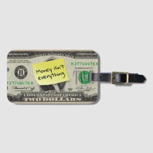 Geld ist nicht alles/Post-it/US-Dollar-Schein Gepäckanhänger
