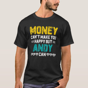 Geld kann dich nicht glücklich machen, dass Andy S T-Shirt