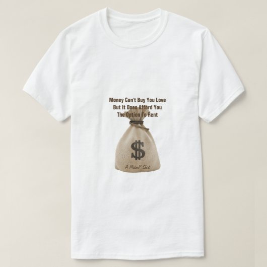 Geld kann dir keine Liebe kaufen - ein MisterP-Shi T-Shirt (Design vorne)