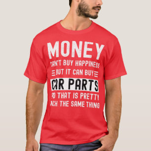 Geld kann Glück nicht kaufen, aber es kann Teile k T-Shirt