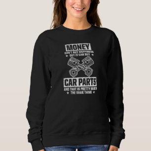 Geld kann kein Glück kaufen, aber es kann Autoteil Sweatshirt