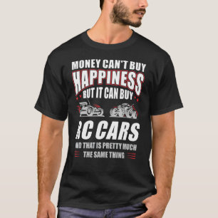 Geld kann kein Glück kaufen, aber RC Cars Radio Co T-Shirt