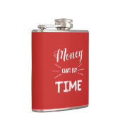 Geld kann keine Zeit kaufen Flachmann (Rechts)