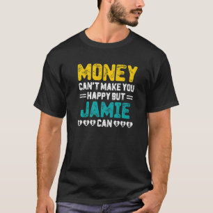 Geld kann Sie nicht glücklich machen Jamie kann lu T-Shirt
