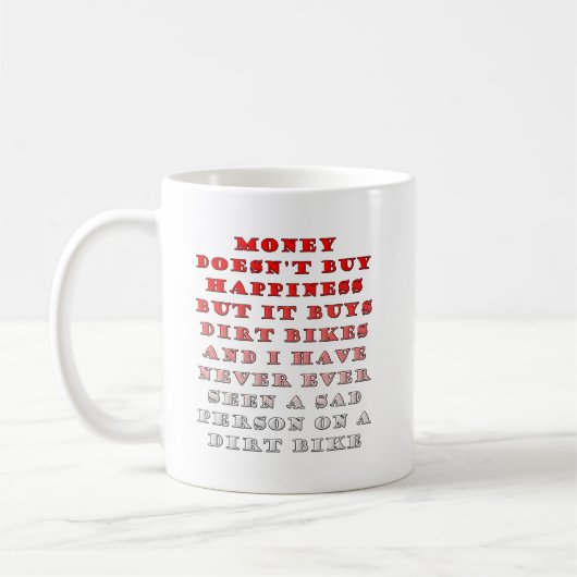 Geld kauft Dirtbikes Funny Mug Kaffeetasse (Links)