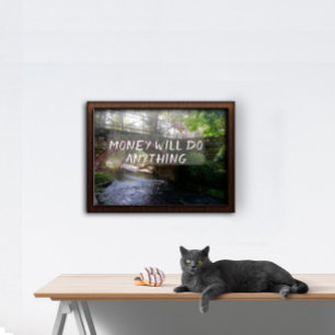 Geld macht alles Sprichwort Brücke Poster