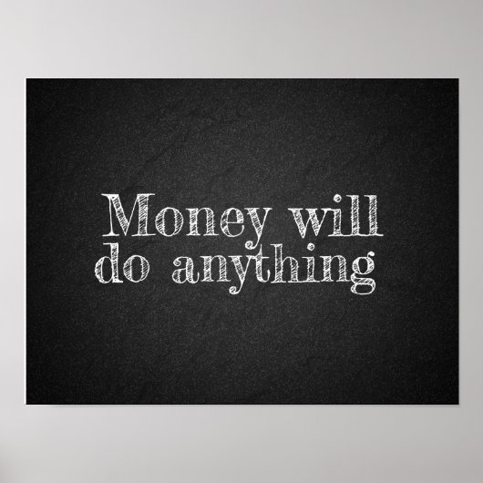 Geld macht alles, was Sprichwort Poster (Vorne)