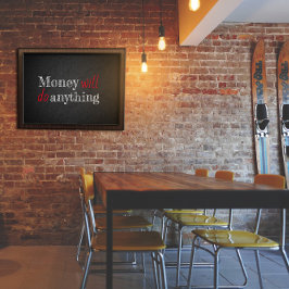 Geld macht alles, was Sprichwort Poster