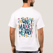 Geld macht Merry T-Shirt (Rückseite)