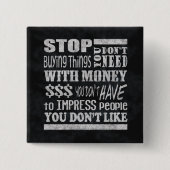 Geld-motivierend Zitat-Quadrat Pinback Knopf Button (Vorderseite)