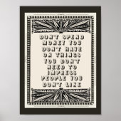 Geld nicht ausgeben Sie haben keinen sonnigen Rat Poster (Vorne)