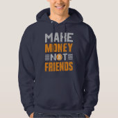 Geld nicht Freunde machen Hoodie (Vorderseite)