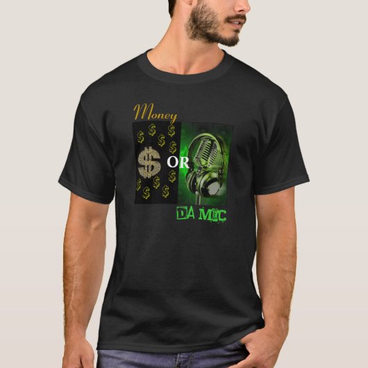 Geld oder DA Mic T-Shirt (Vorderseite)