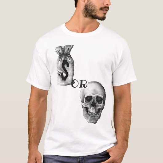 Geld oder Tod T-Shirt (Vorderseite)
