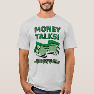 Geld redet lustiges T-Shirt