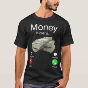 Geld ruft Cash Funny Business Hustler T-Shi T-Shirt