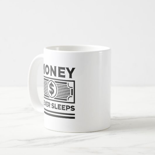 Geld schläft nie - Hustle, Grind, Erfolg Kaffeetasse (Vorderseite Links)