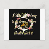 Geld spricht in meinen Träumen und ich Liebe es.pn Postkarte (Vorderseite)