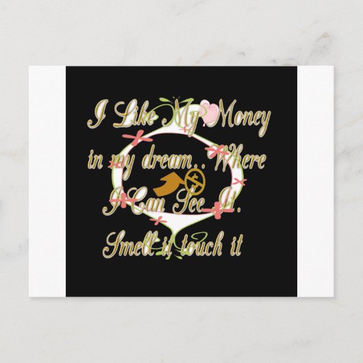 Geld spricht in meinen Träumen und ich Liebe es.pn Postkarte (Vorderseite)