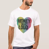 Geld spricht laut T-Shirt (Vorderseite)