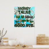 Geld spricht, meins sagt "gut" poster (Küche)