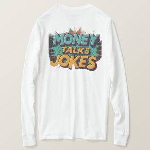 Geld spricht Witze T-Shirt