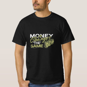 Geld verändert Spiel Motivierend T-Shirt