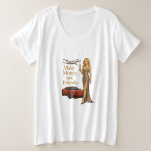 Geld verdienen, keine Freunde Luxus Illustration Große Größe T-Shirt