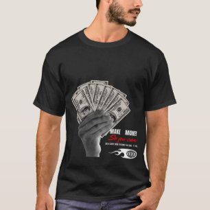 Geld verdienen und weggehen – Freedom Mindset T-Sh T-Shirt