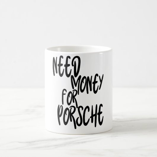 Geldbedarf für Porsche, Money Inspiration, Funny Kaffeetasse (Mittel)
