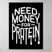Geldbedarf für Protein - Funny Gym Bro Workout Poster (Vorne)