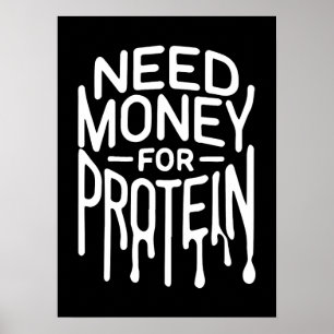 Geldbedarf für Protein - Funny Gym Bro Workout Poster