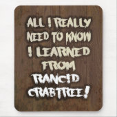 Gelernt von ranzigem Crabtree Mousepad (Vorne)