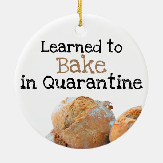 Gelernt zum Bake in Quarantine Fun Text Broad Foto Keramik Ornament (Hinten)