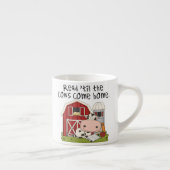 Gelesen 'bis die Kühe kommen Zuhause Espressotasse (Rechts)
