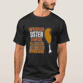 Geliebte Schwester ist nicht dick Frohes Erntedank T-Shirt