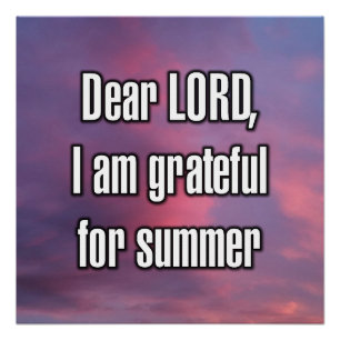Geliebter HERR, ich bin dankbar für den Sommer Poster
