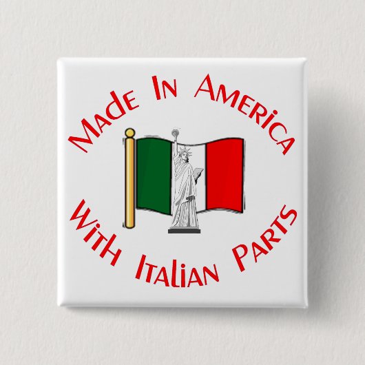 Gemacht auf Amerikaner mit italienischen Teilen Button (Vorderseite)